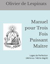 Manuel pour Trois Fois Puissant Maître