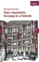 Franc-maçonnerie : Décryptage de sa Théâtralité
