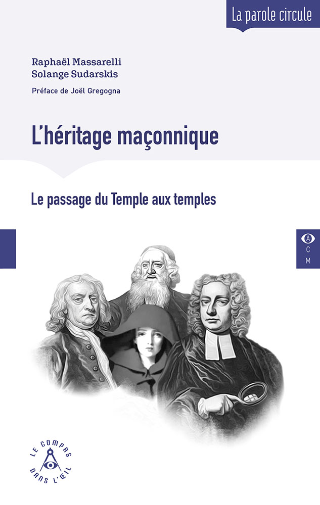 L'héritage maçonnique, du Temple aux temples