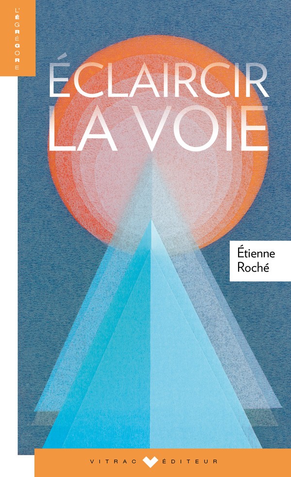 Eclaircir la voie