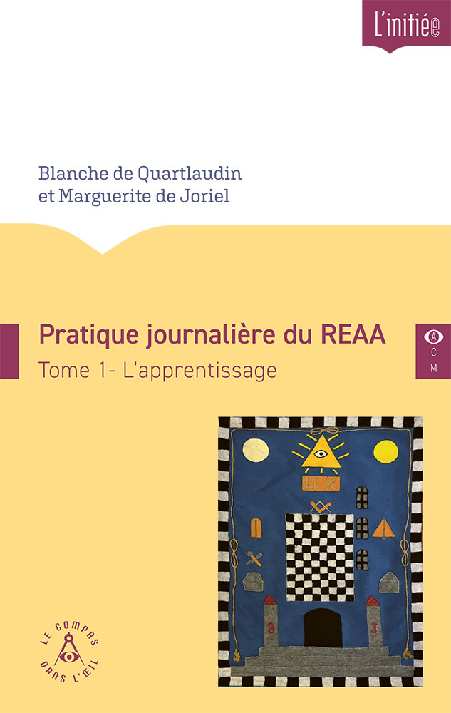 Pratique journalière du REAA Tome 1 L'apprentissage