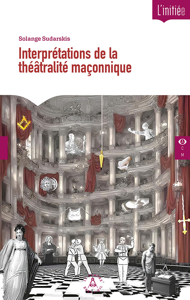 Interprétations de la théâtralité maçonnique