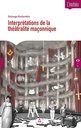 Interprétations de la théâtralité maçonnique
