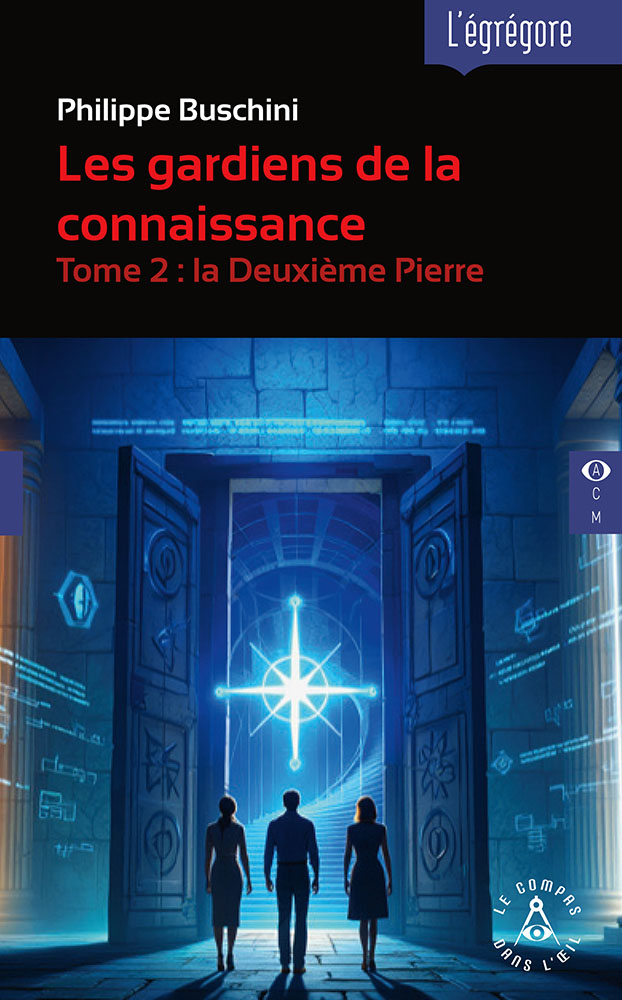 Les gardiens de la connaissance Tome 2 : la Deuxième Pierre