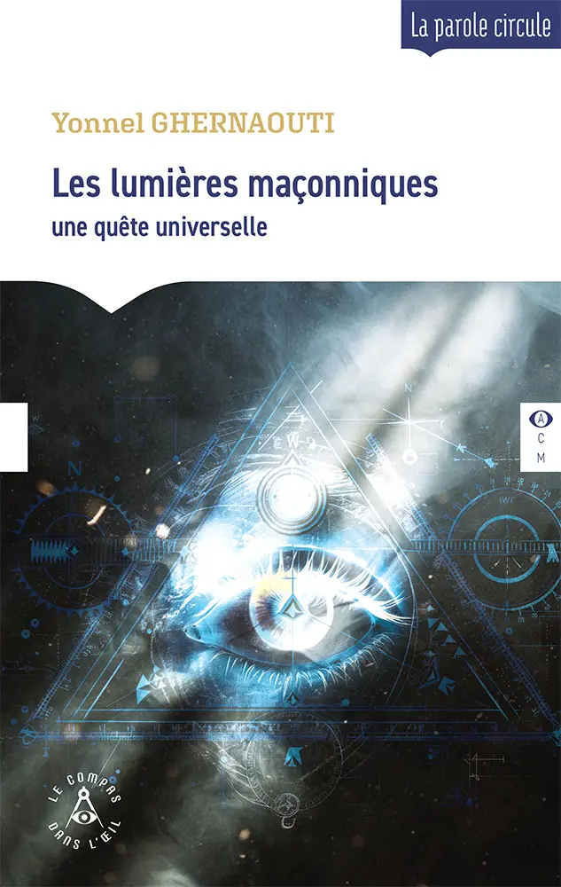 Les lumières maçonniques, une quête universelle