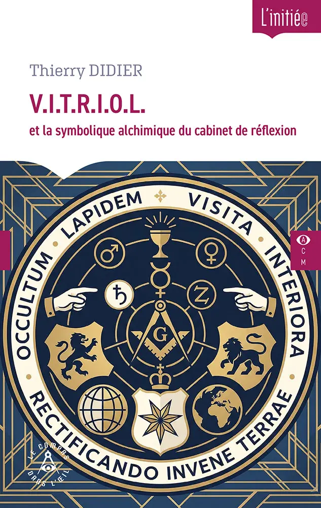 V.I.T.R.I.O.L. et la symbolique alchimique du cabinet de réflexion 