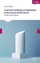L'expression symbolique et emblématique  du Rite Écossais Rectifié Tome 1 : le Rituel d'Apprenti (numérique)