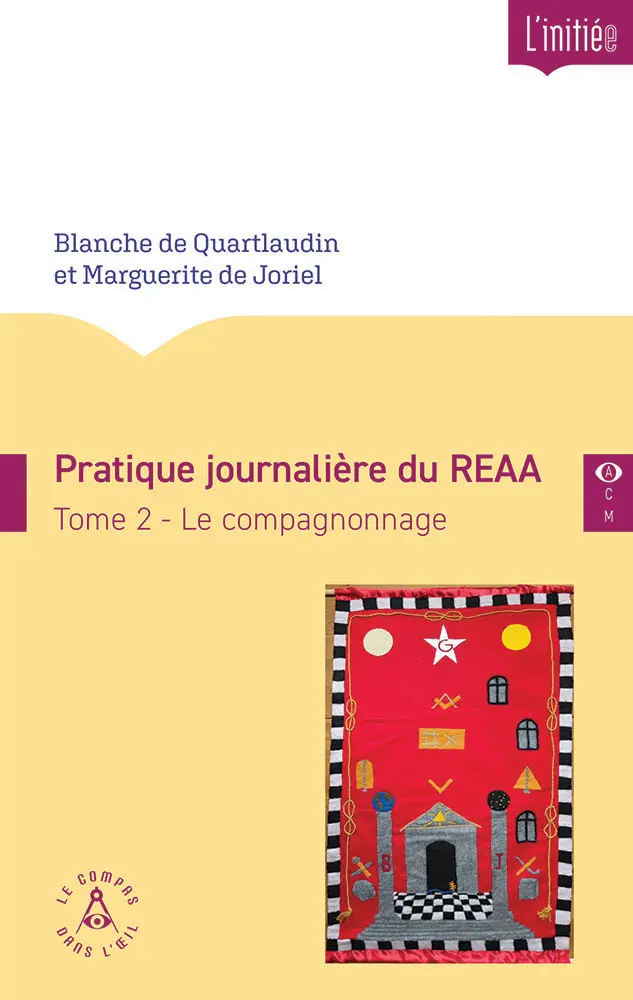 Pratique journalière du REAA Tome 2 Le compagnonnage (numérique)