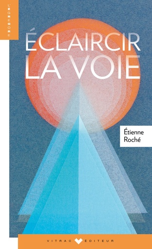 [9782370900227-CO] Eclaircir la voie
