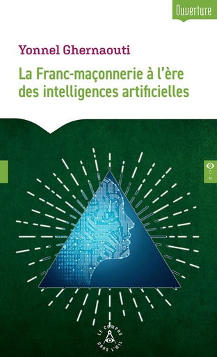 [9782487319462-CDO-0058] La Franc-maçonnerie à l'ère des intelligences artificielles