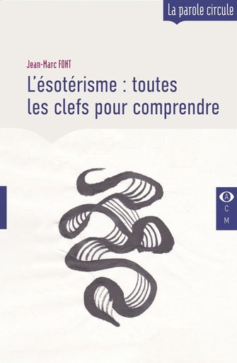 [9782487319028-CDO-0008] L’ésotérisme : toutes les clefs pour comprendre