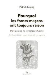 [9782492572166-CO-0002] Pourquoi les francs-maçons ont toujours raison (Librairie)