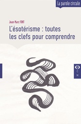 [9782487319028-CO-0008] L’ésotérisme : toutes les clefs pour comprendre