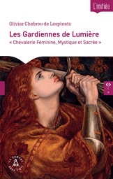 [9782487319271-CO-0042] Les Gardiennes de Lumière, chevalerie féminine, mystique et sacrée