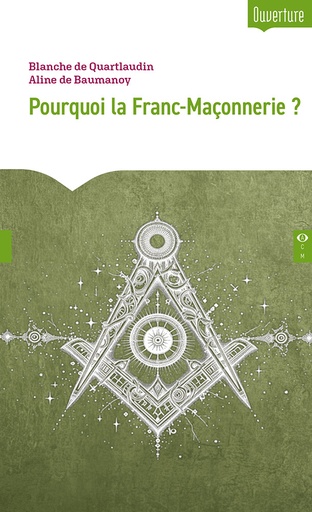 [9782487319288-CDO-0041] Pourquoi la Franc-Maçonnerie ?