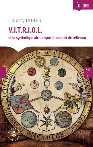 [9782487319585-CDO-0095] V.I.T.R.I.O.L. et la symbolique alchimique du cabinet de réflexion 