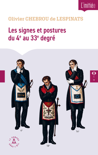 [9782487319653-CDO-0098] Les signes et postures du 4ème au 33ème degré